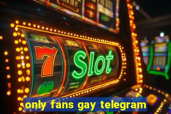 only fans gay telegram